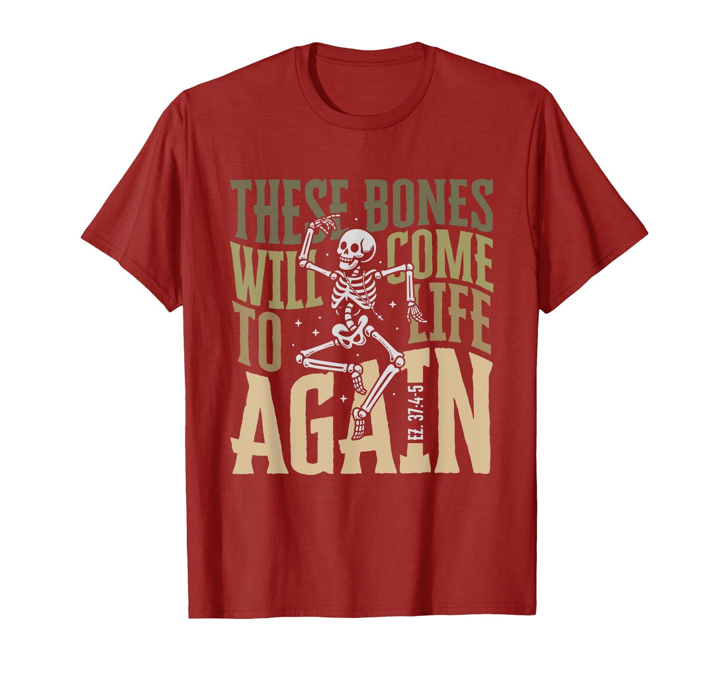 These Bones Will Come To Life Again Skeleton Design T-Shirt