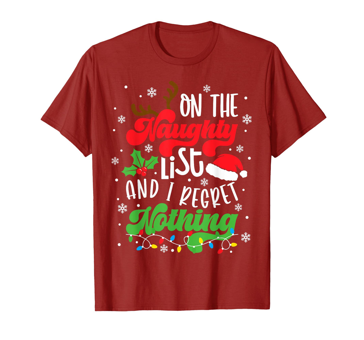 On The Naughty List And I Regret Nothing Funny Xmas Family T-Shirt