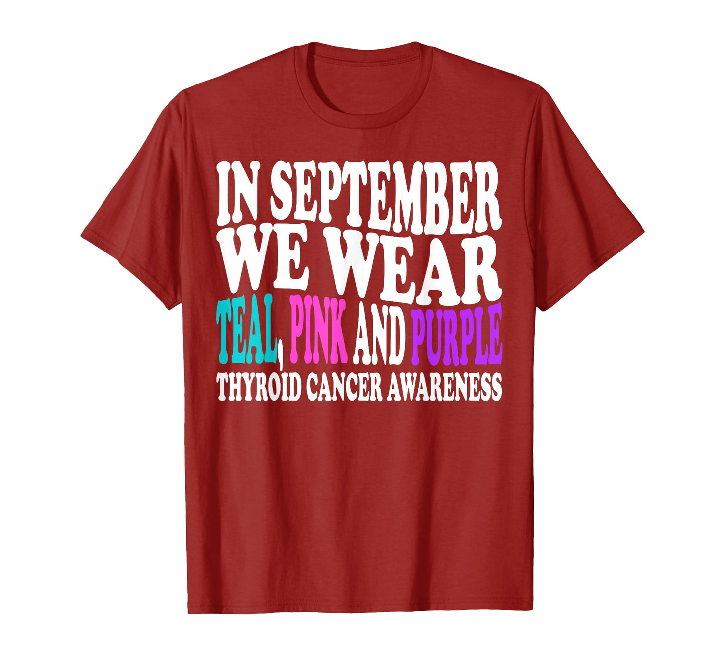 In September We Wear Teal, Pink and Purple Thyroid Cancer T-Shirt