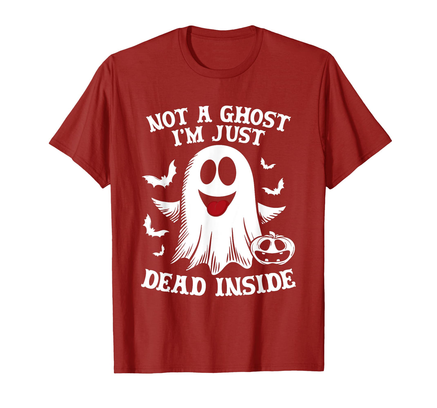 Not A Ghost I'm Just Dead Inside Halloween Ghost Pumpkin T-Shirt