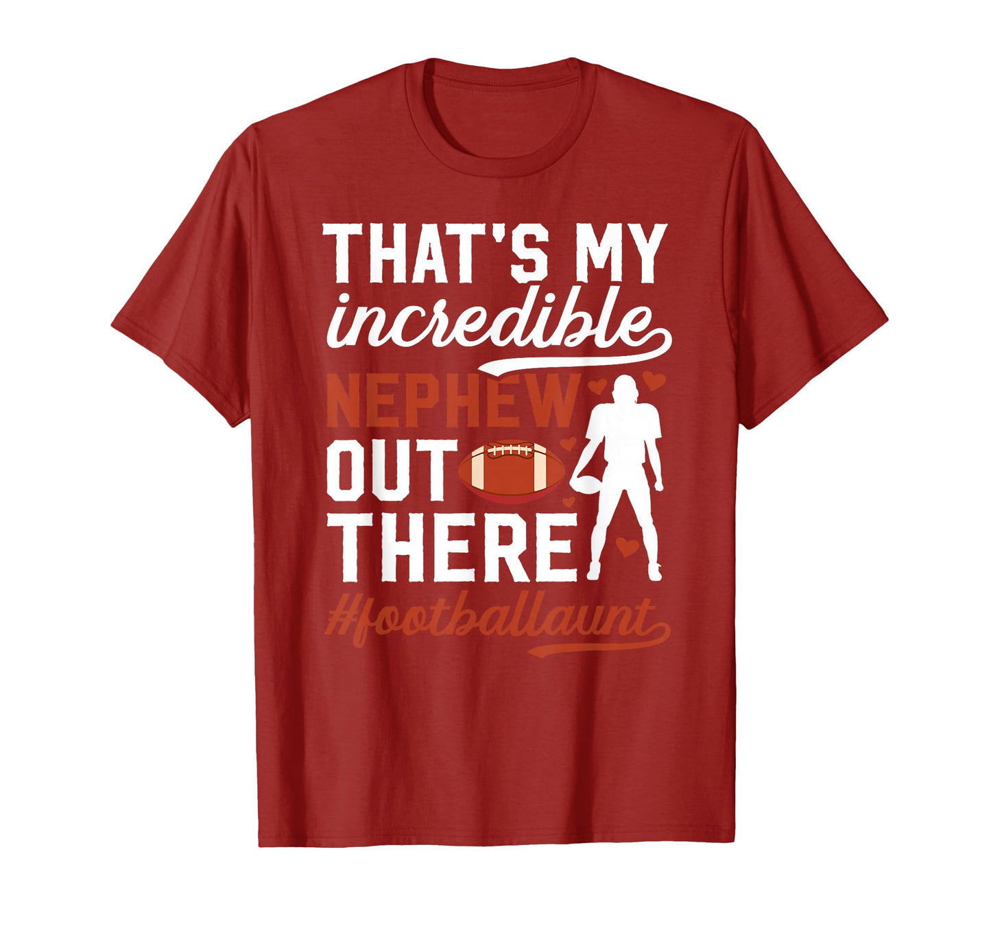 Incredible Nephew Football Aunt Of A Football Player Aunt T-Shirt