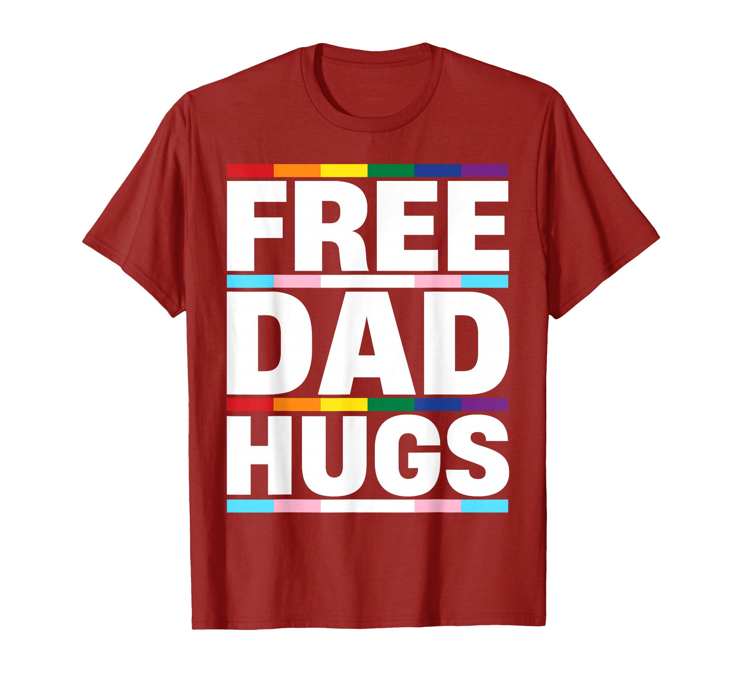 Free Dad Hugs Pride Flag LGBTQ Transgender Support T-Shirt