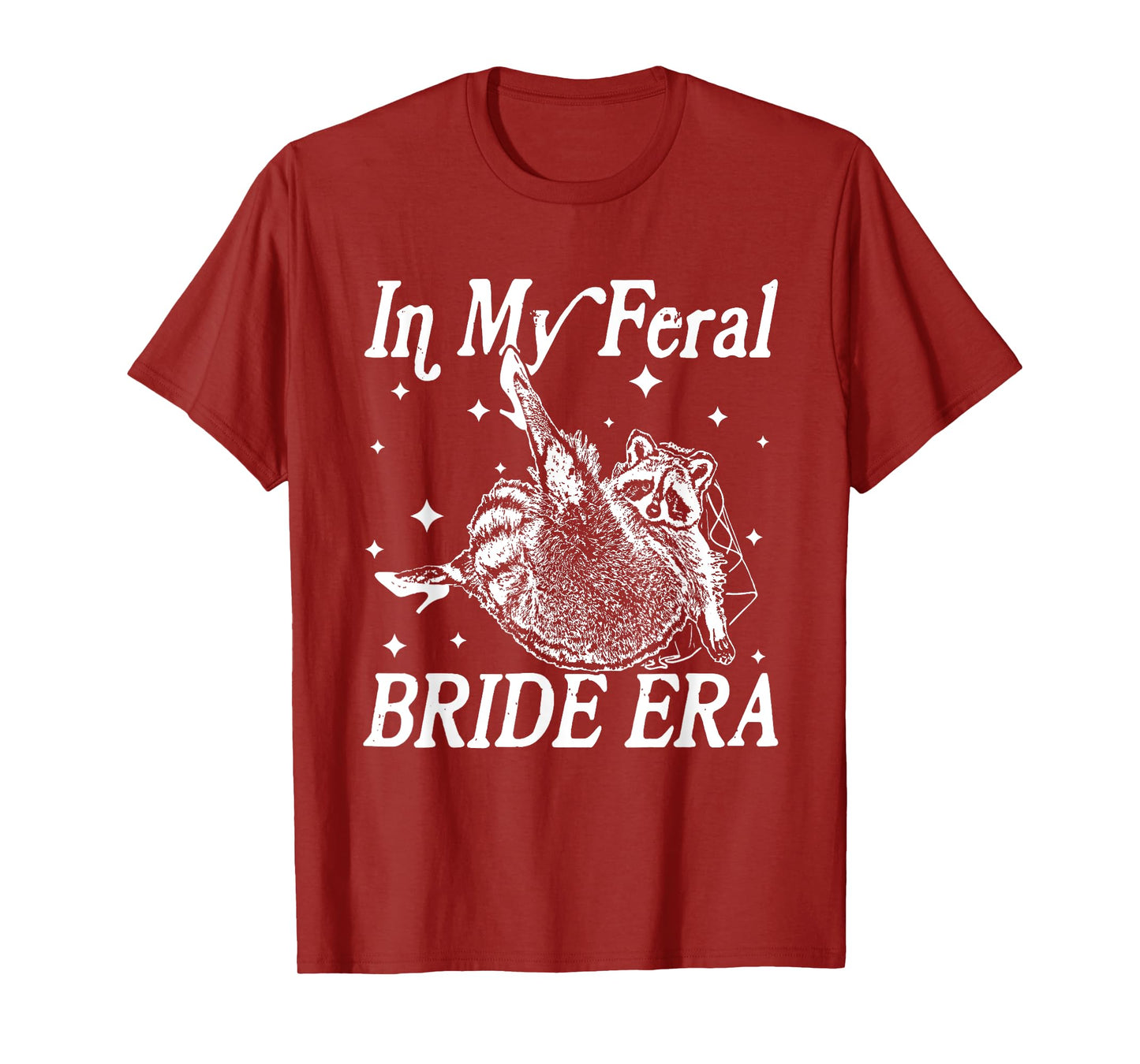 In My Feral Bride Era Funny Raccoon Bridal Meme Bachelorette T-Shirt