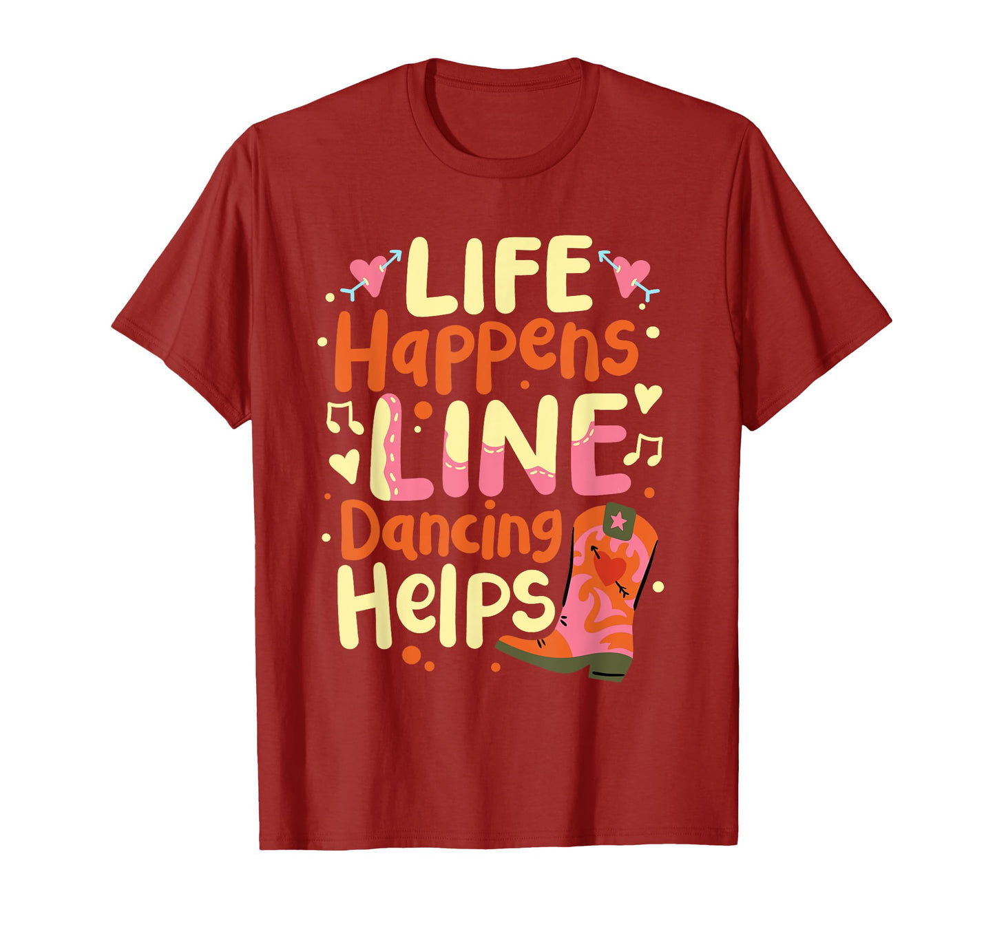 Life Happens Line Dancing Helps T-Shirt