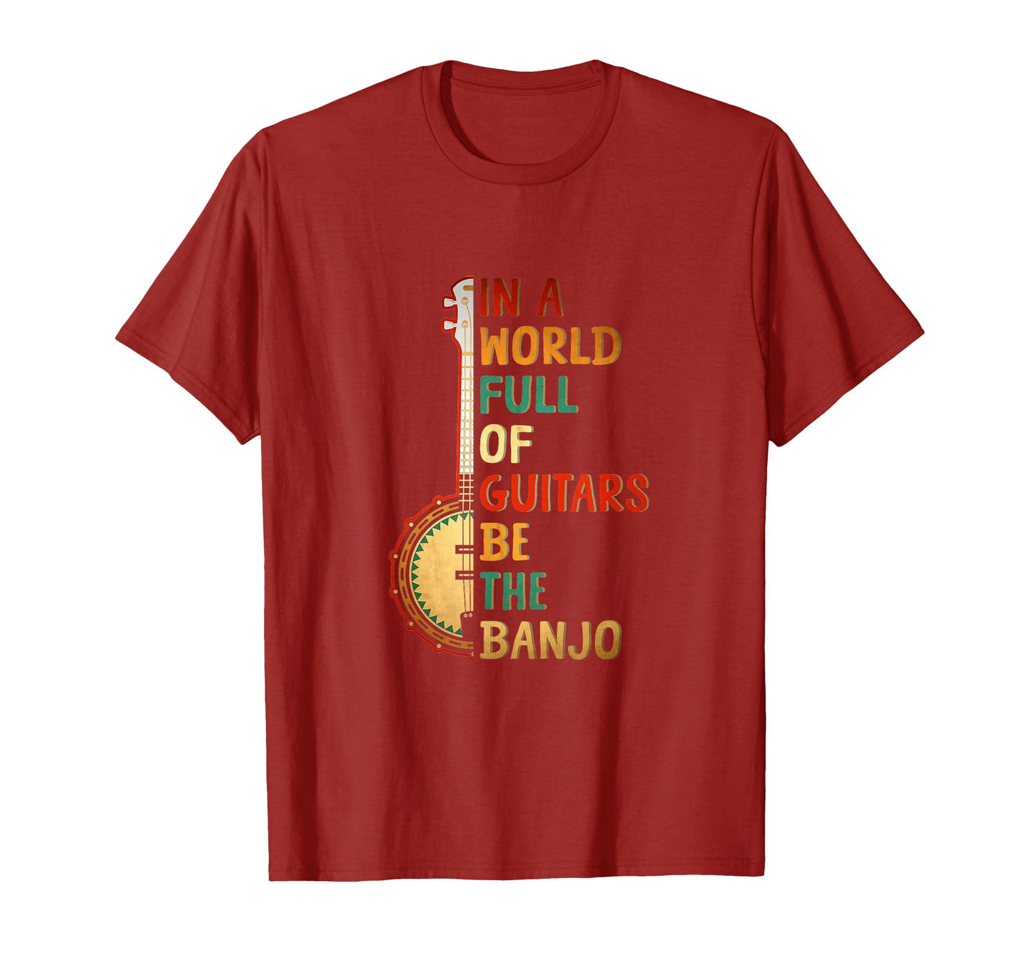 In A World Full Of Guitars Be The Banjo Sunset Instrument T-Shirt