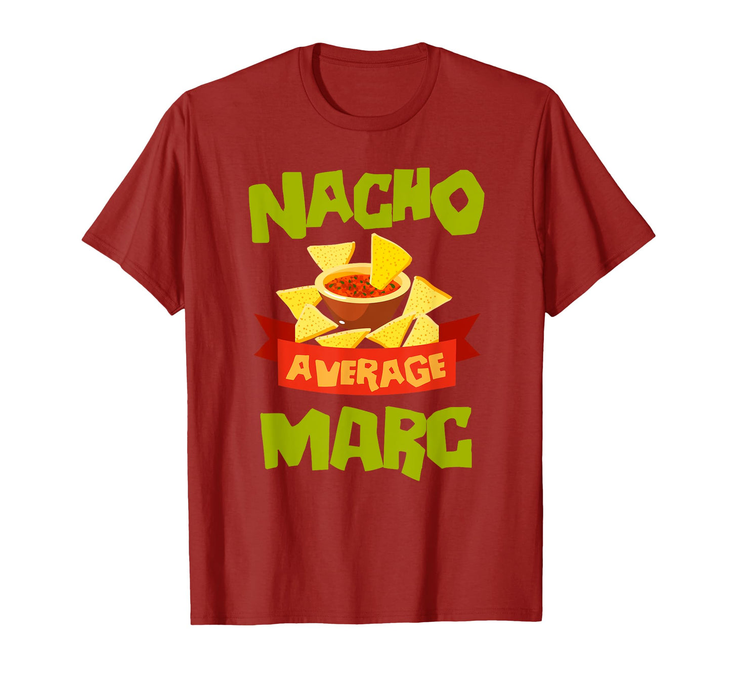 NACHO AVERAGE MARC Funny Birthday Personalized Name Gift T-Shirt