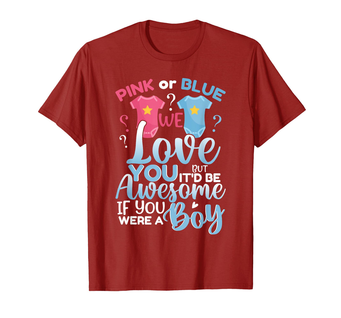 Pink Or Blue We Love You Team Boy Funny Gender Reveal Party T-Shirt