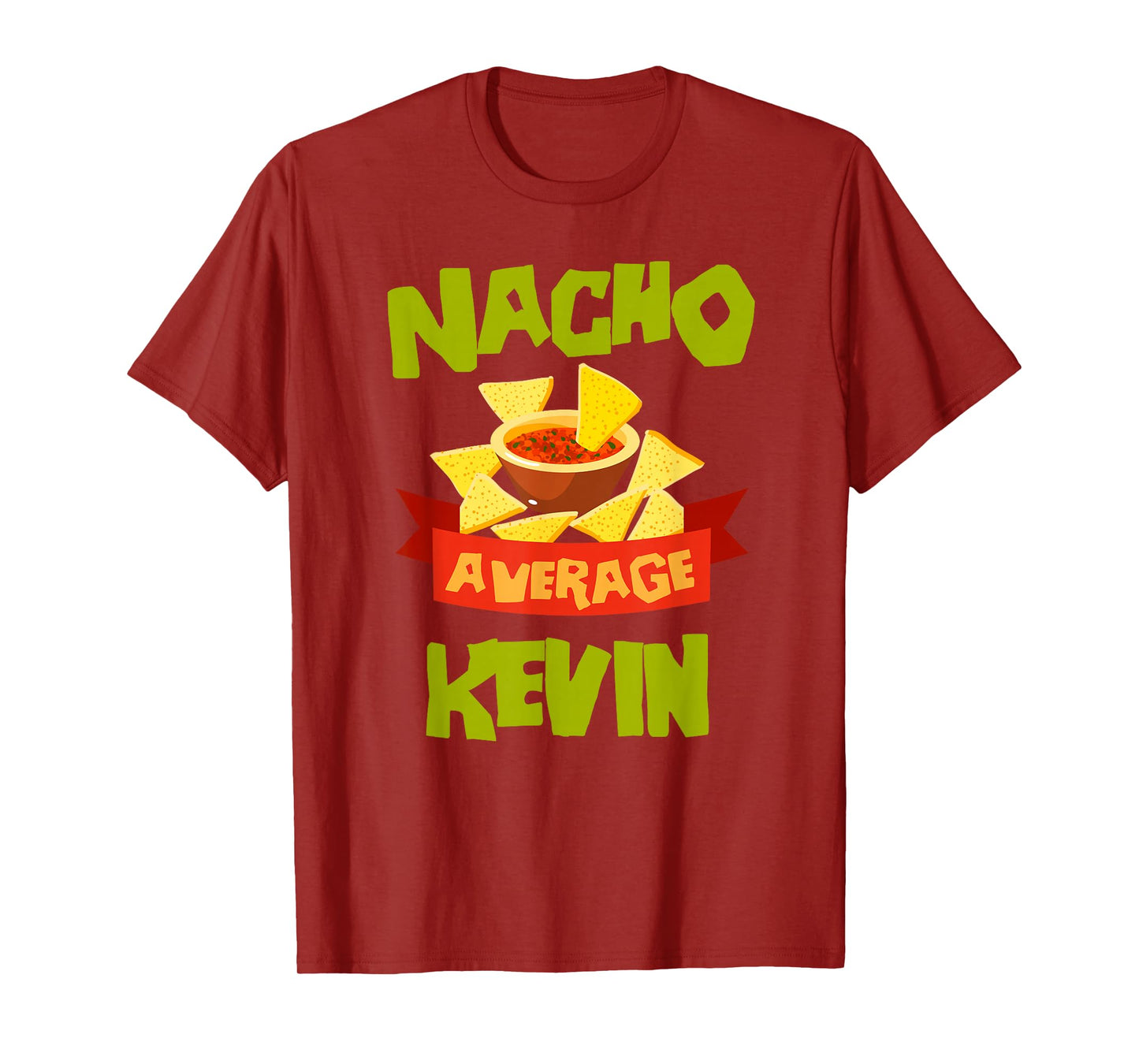 NACHO AVERAGE KEVIN Funny Birthday Personalized Name Gift T-Shirt