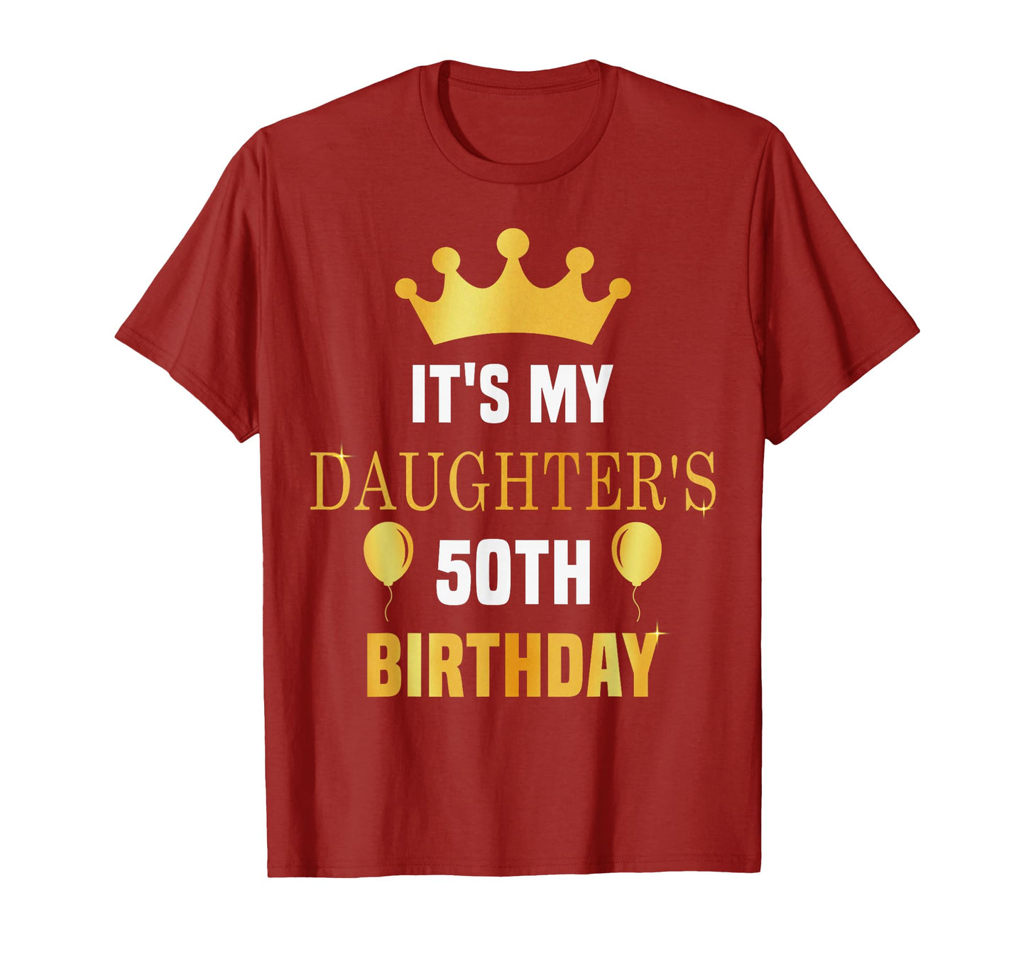 Its My Daughter's 50th Birthday 50 Years Old Golden Bday T-Shirt