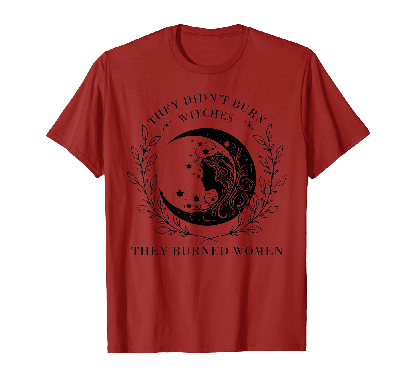 Feminist Witch Retro They Didn't Burn Witches Women Feminism T-Shirt