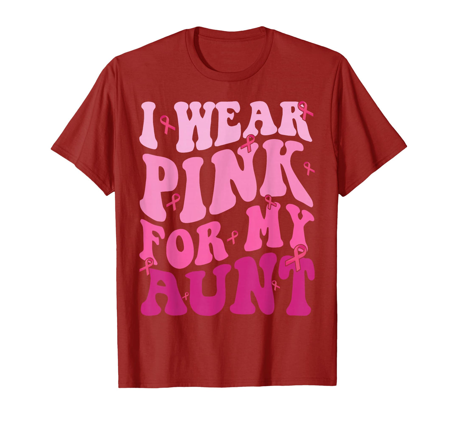 I Wear Pink For My Aunt Breast Cancer Support Squads T-Shirt