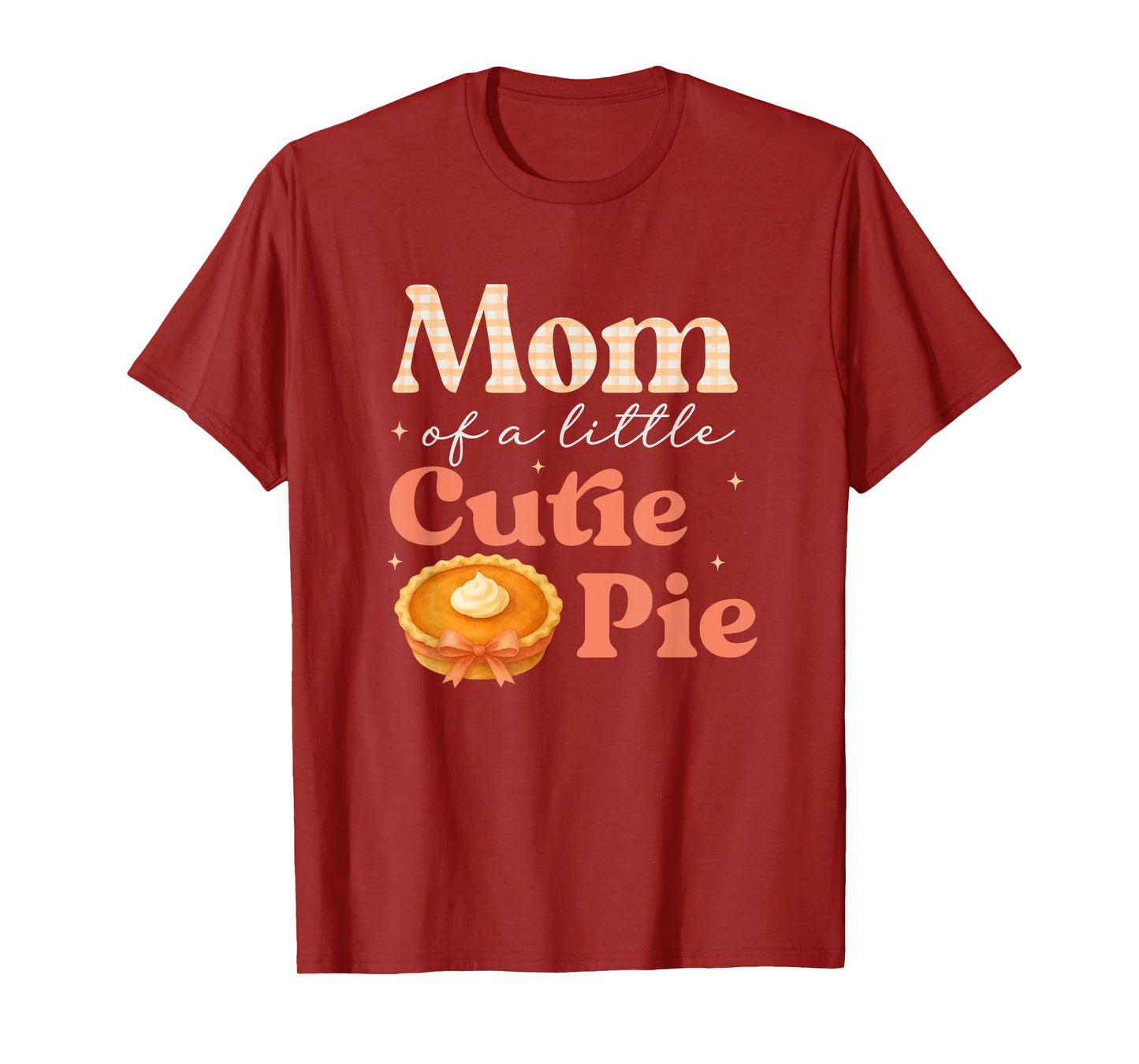 Mom Of A Little Cutie Pumpkin Pie Birthday Girl Family T-Shirt