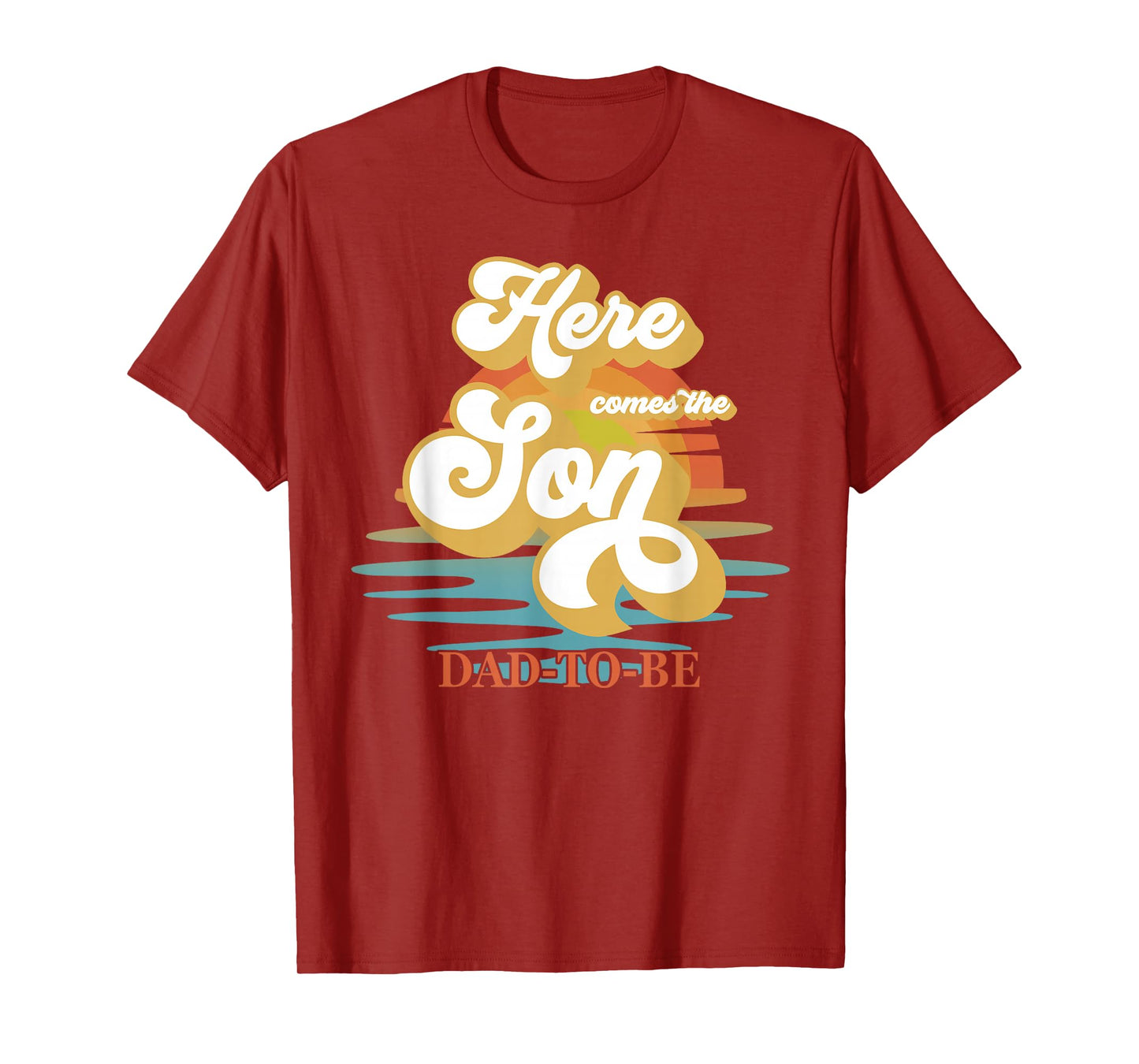 Dad Daddy Here Comes The Son Baby Shower Family Matching T-Shirt