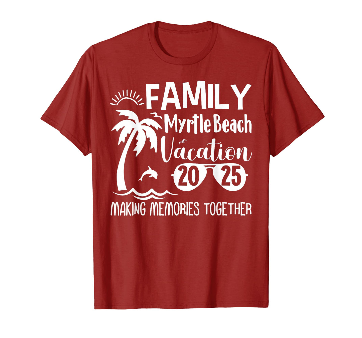 Family Myrtle Beach 2025 Making Memories Together Summer T-Shirt