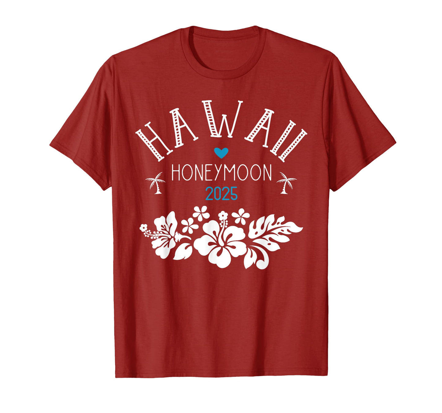 Hawaii Honeymoon for Matching Couples 2025 Just Married T-Shirt