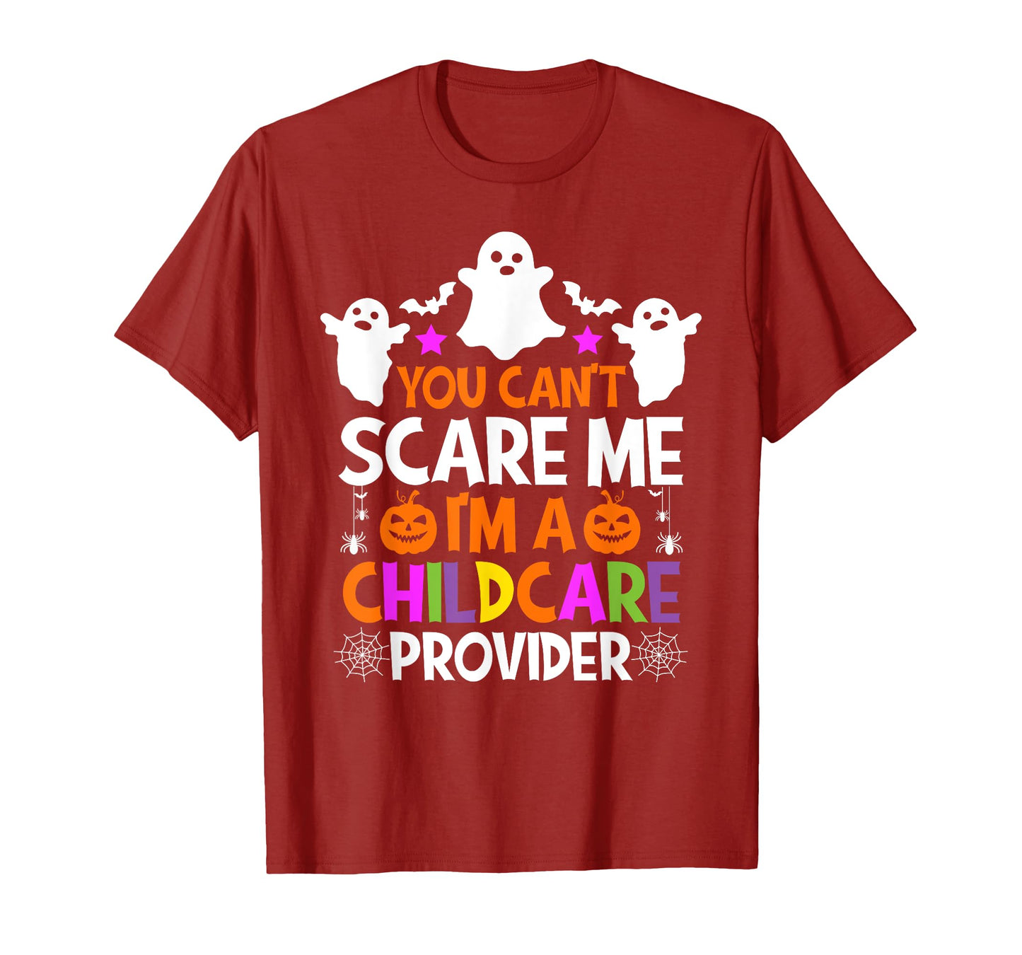 You Can't Scare Me I'm A Childcare Provider Shirt Halloween T-Shirt
