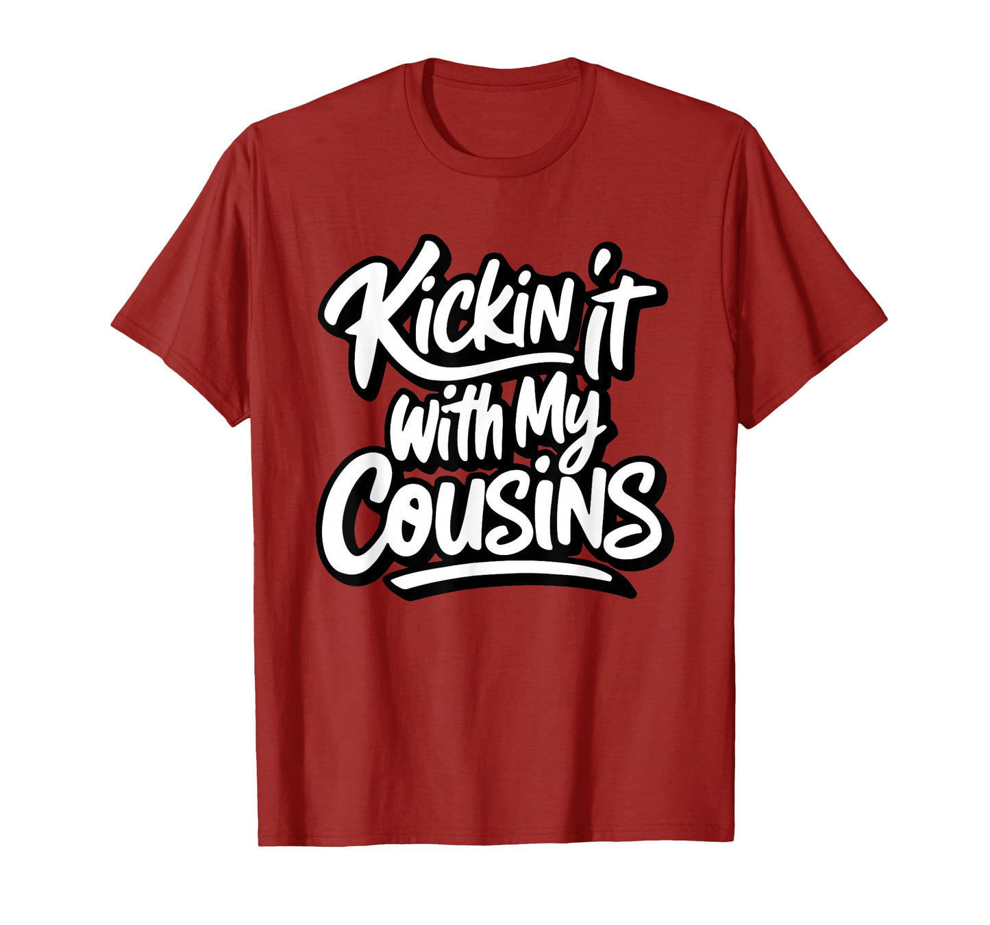 Kickin It With My Cousins Funny Cousins Funny Family Reunion T-Shirt