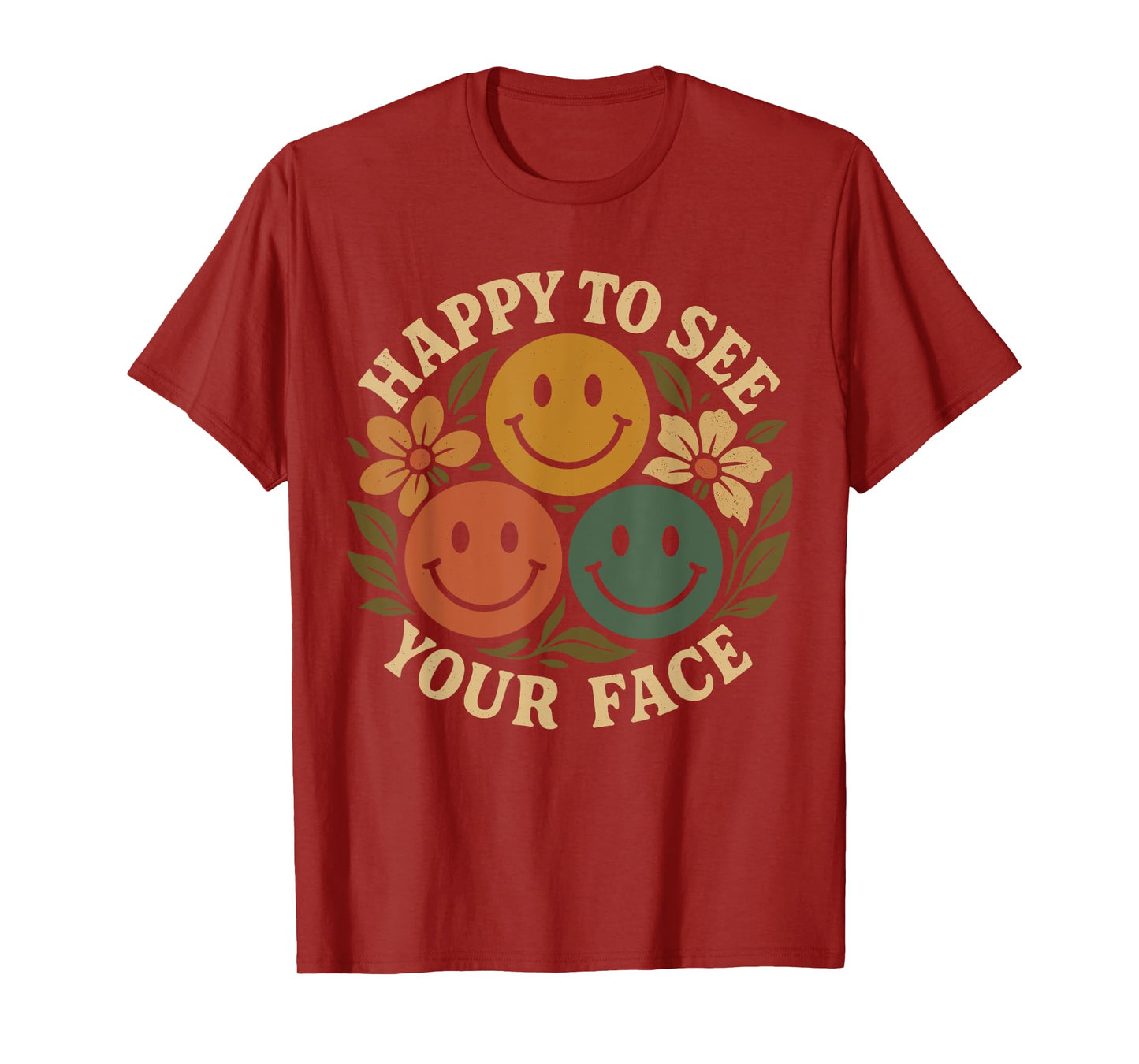 Happy to See Your Face Cute Design T-Shirt