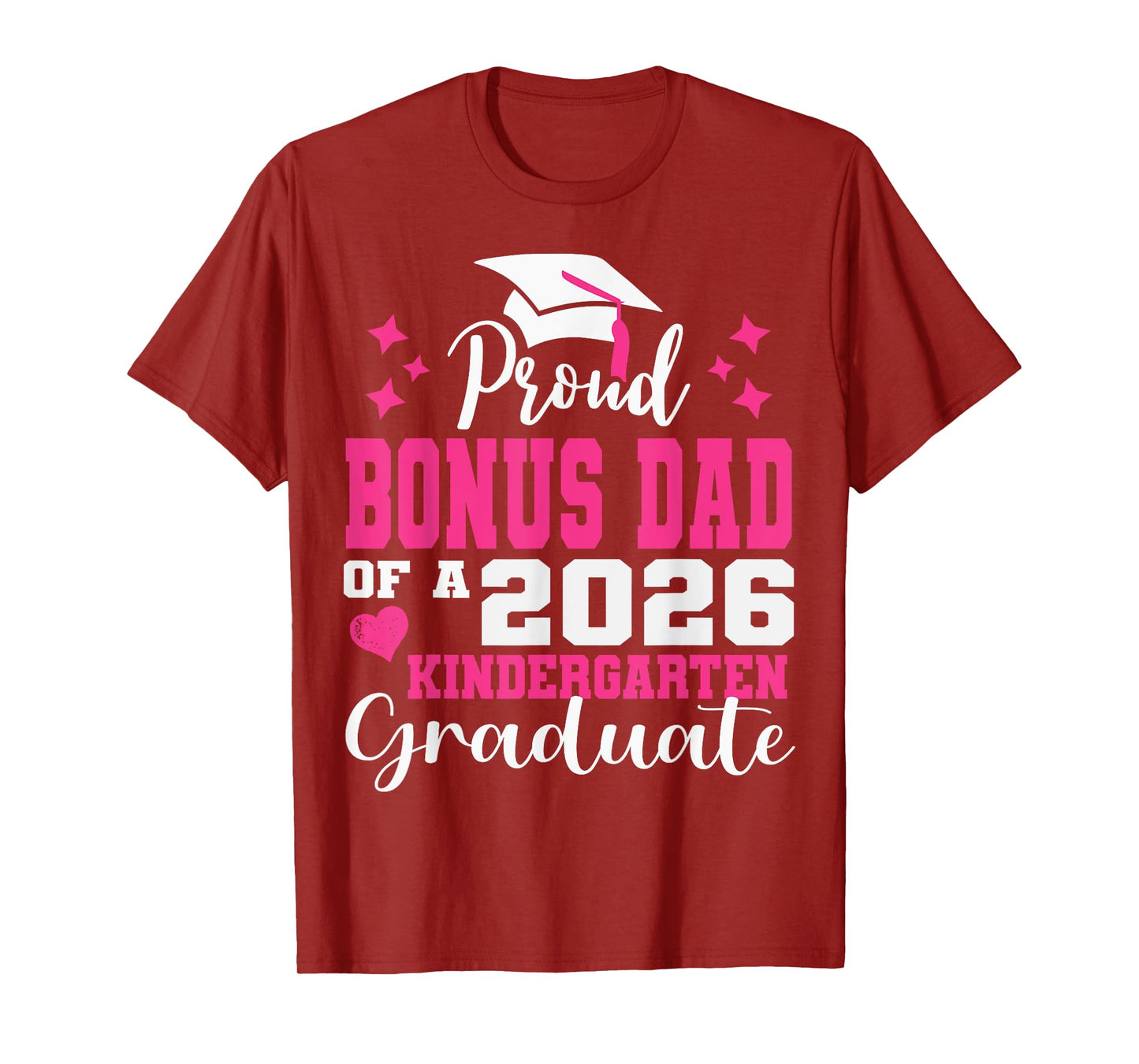 Proud Bonus Dad of Kindergarten Graduate 2026 Graduation T-Shirt
