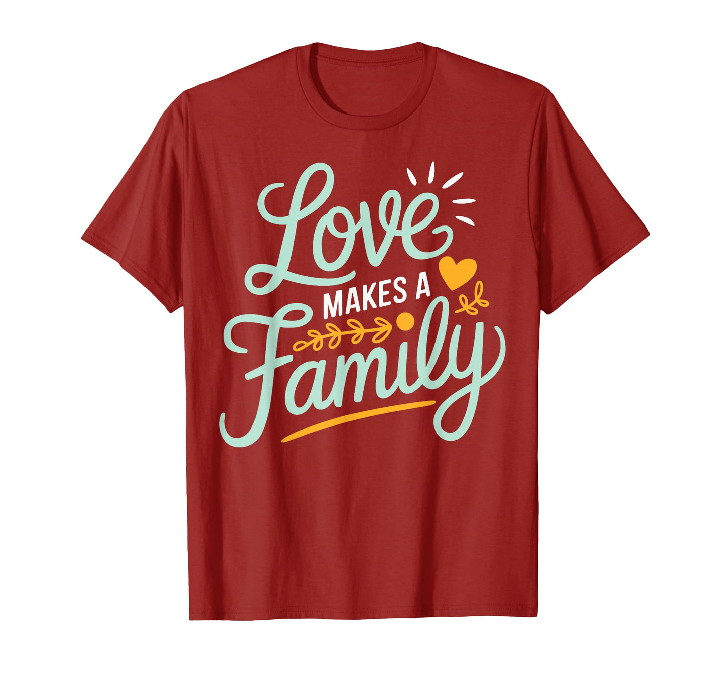 Love Makes A Family Adoption Day Gotcha Day Adopted T-Shirt