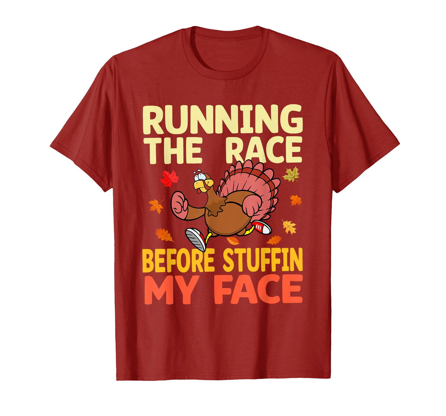 Running The Race Before Stuffing My Face Turkey Trot Running T-Shirt