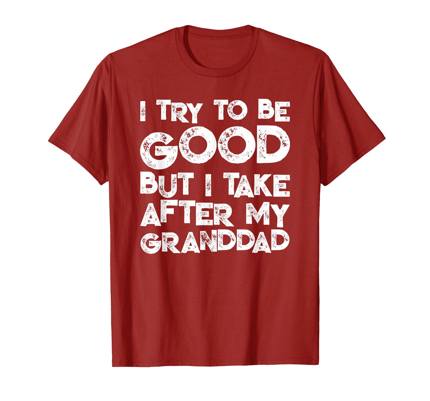 I Try To Be Good But I Take After My GRANDDAD Funny Kids T-Shirt
