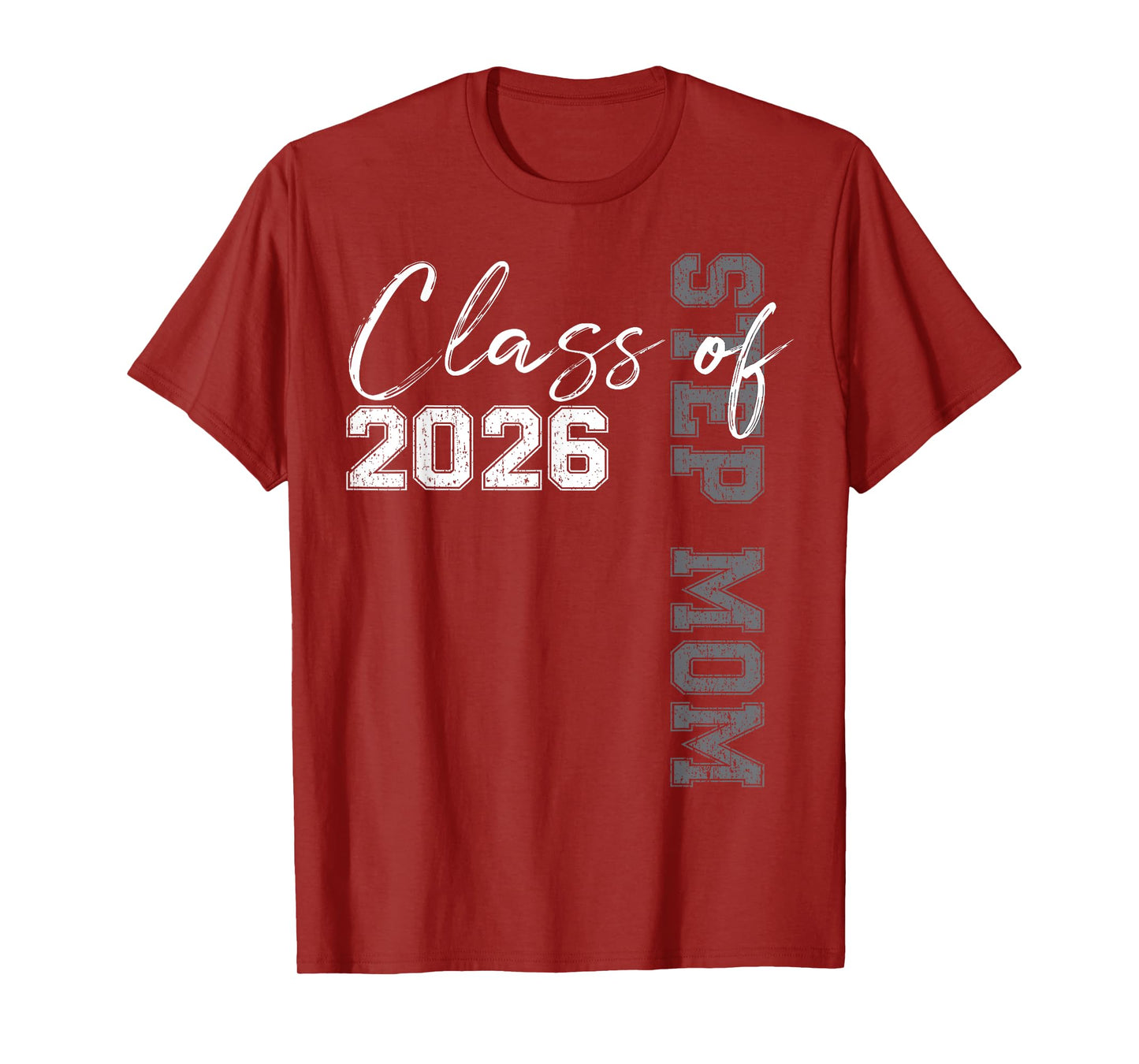 Proud Step Mom Of A Class Of 2026 Graduate Senior 26 T-Shirt