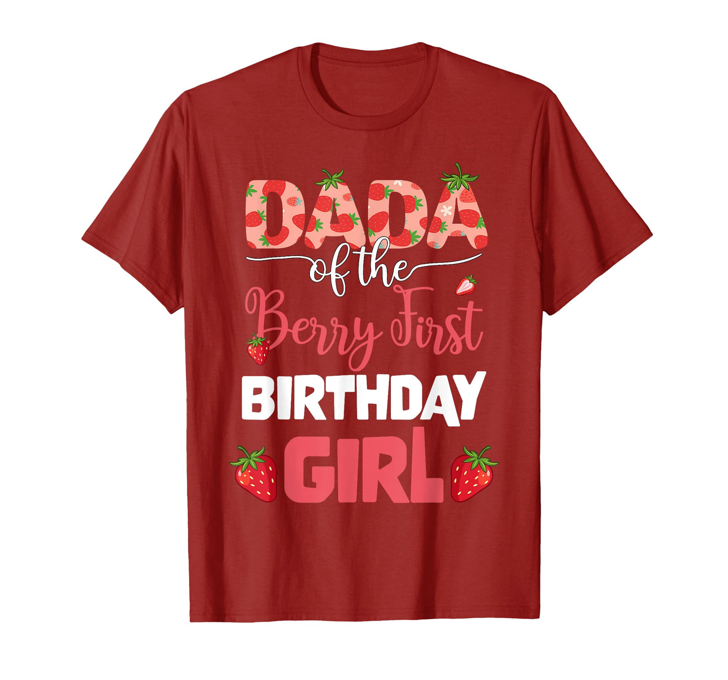 Dada of The Berry First Birthday Girl Strawberry Dad Men T-Shirt