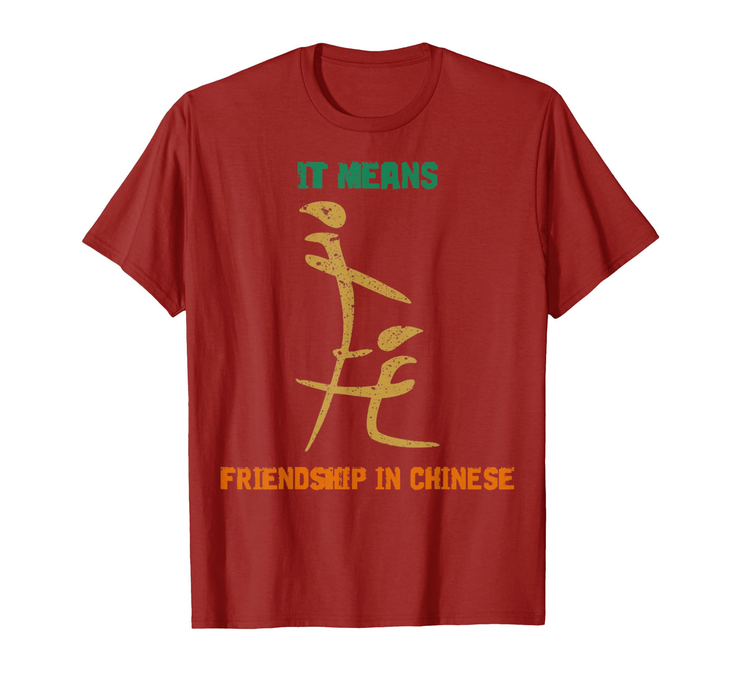 Vintage It Means Friendship In Chinese Retro Gift Men Women T-Shirt