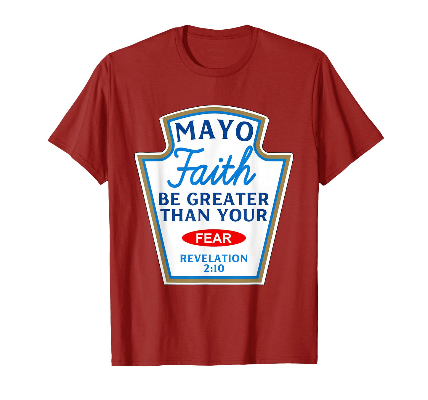 Mayo Faith Greater Than Fear Condiment Costume Matching T-Shirt