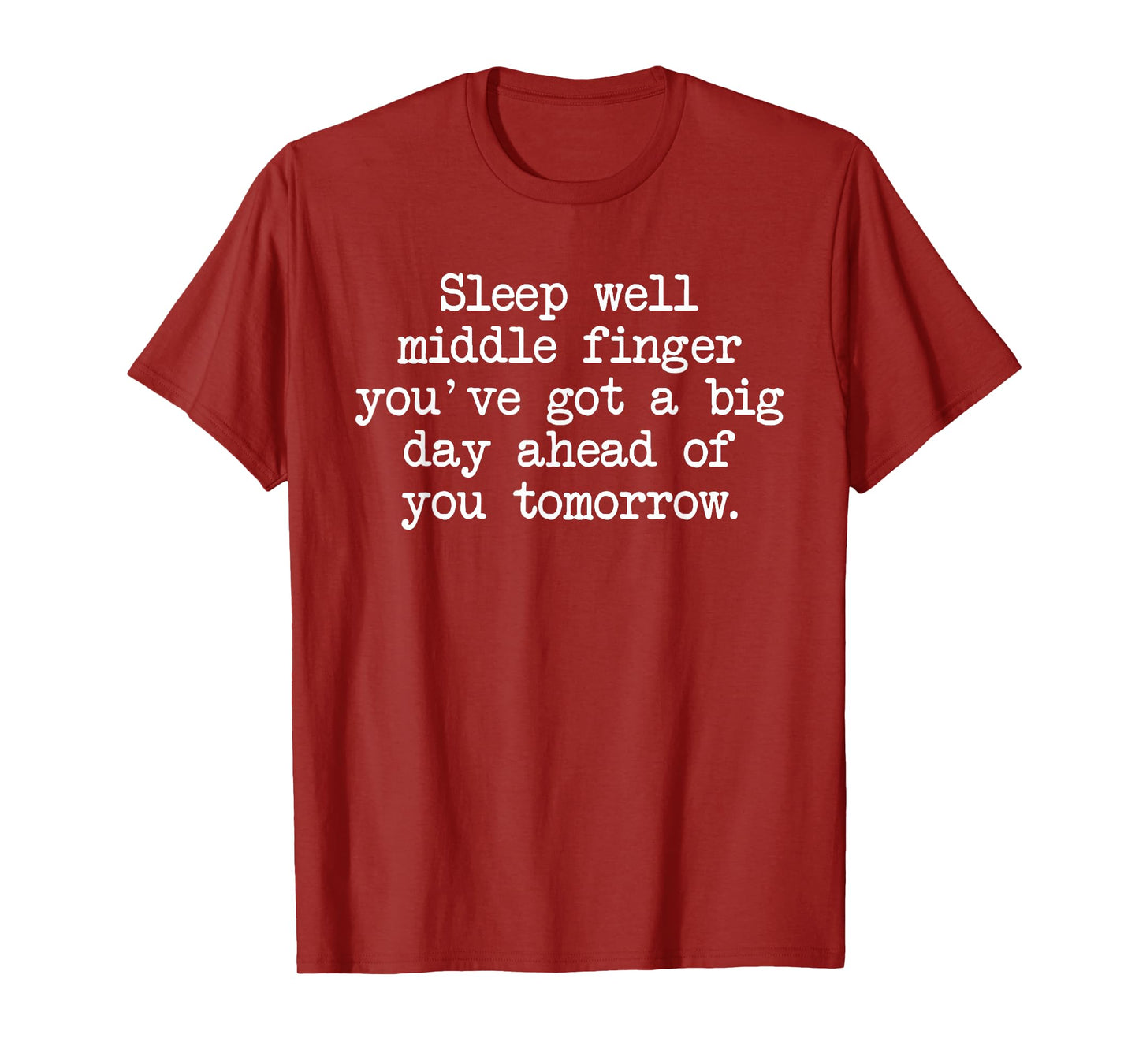 Sleep Well Middle Finger You've Got Funny Saying Quote Men T-Shirt