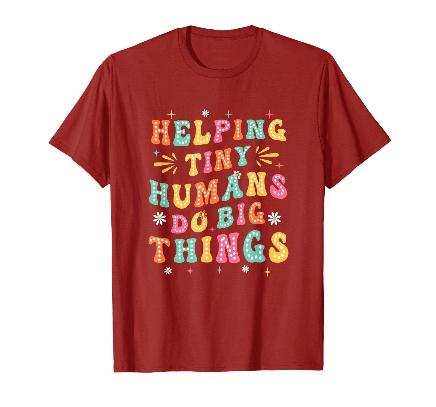 Funny Teachers Parents Helping Tiny Humans Do Big Things T-Shirt