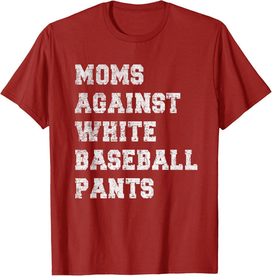 Moms Against White Baseball Pants Grunge Distressed Vintage T-Shirt