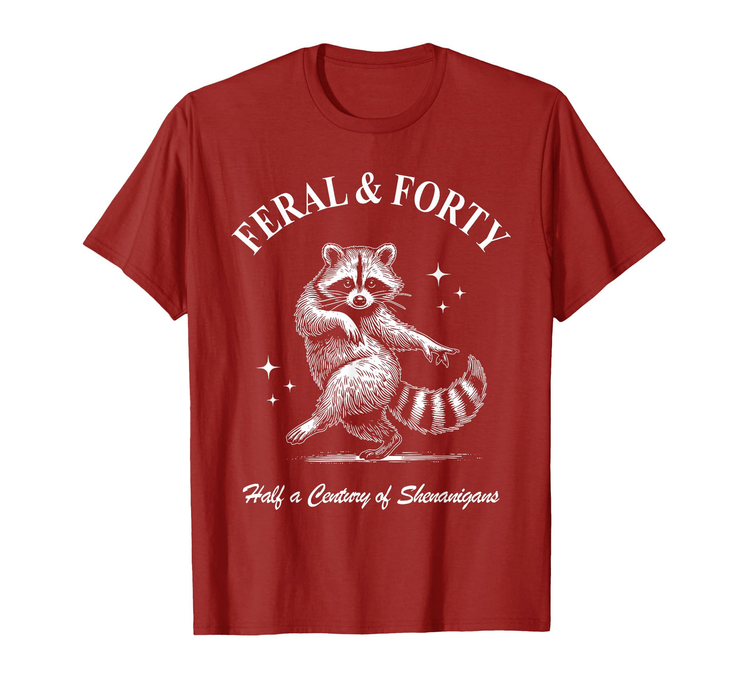 Feral & Forty, Funny 40th Birthday Raccoon, Feral Forty T-Shirt