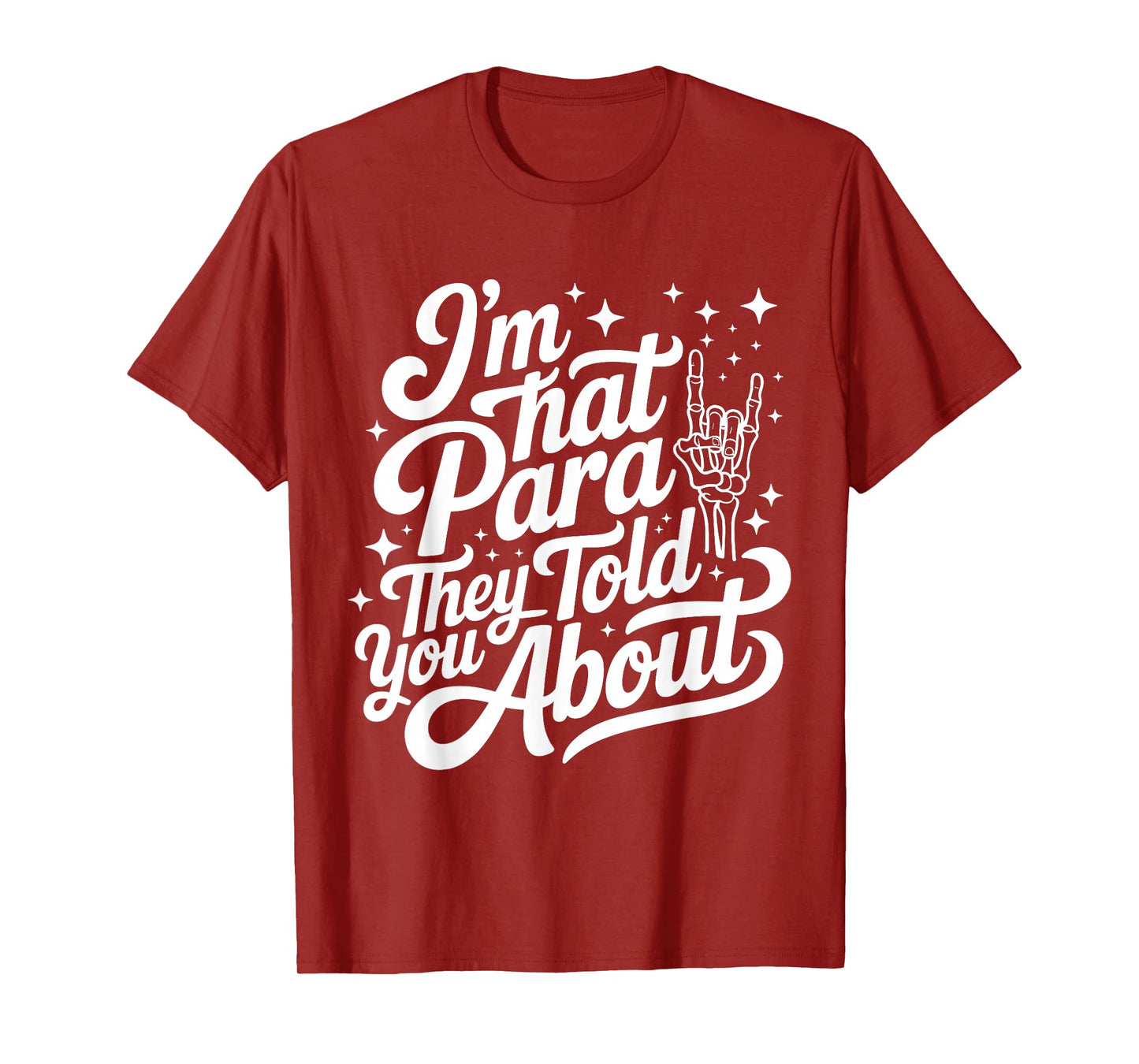I'm That para They Told You About Paraprofessional Teacher T-Shirt