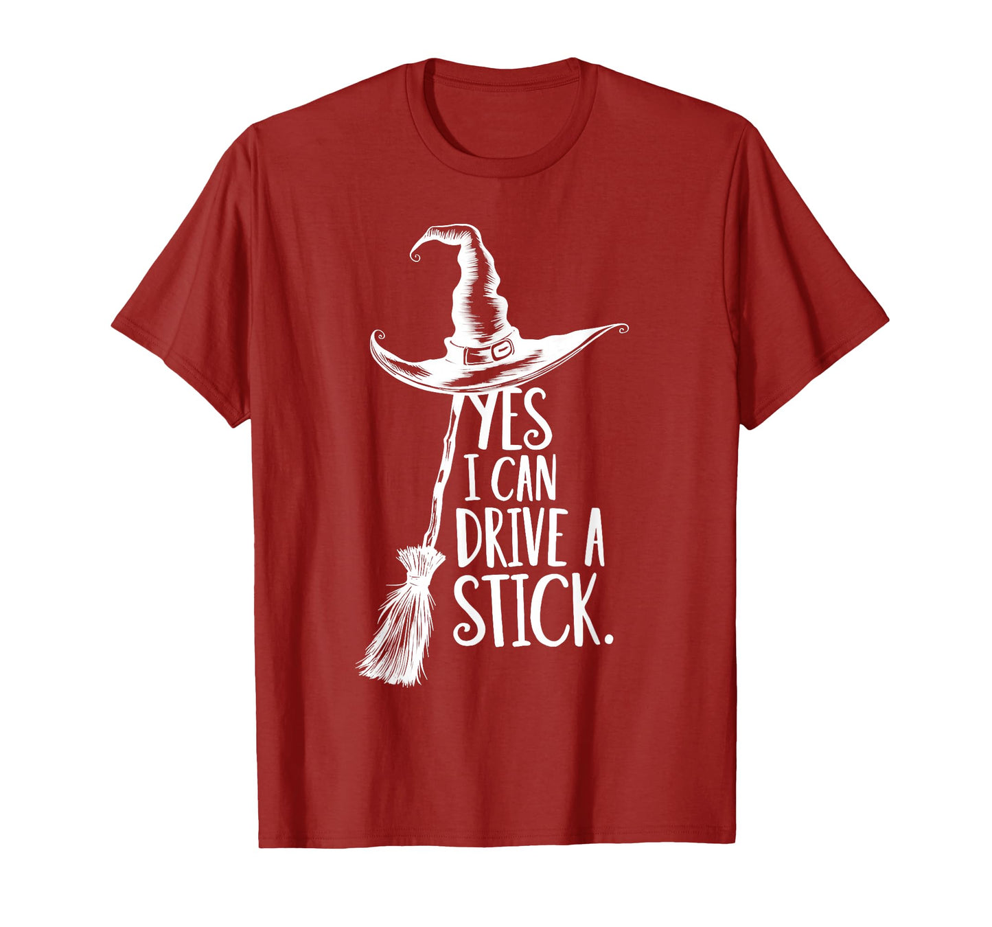 Yes I Can Drive A Stick Funny Witch Halloween T-Shirt