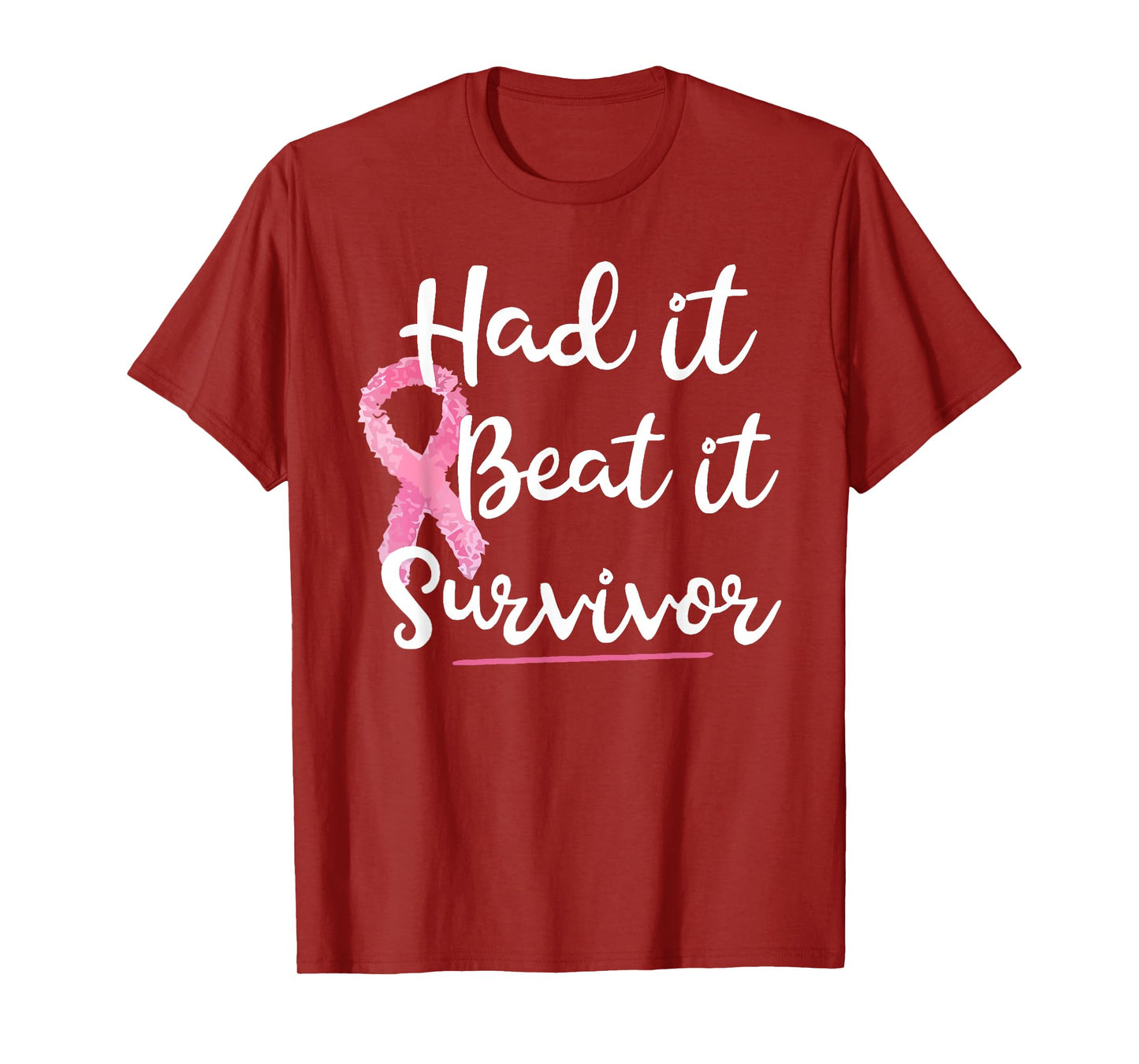 Had It Beat It Survivor Pink Ribbon Breast Cancer Awareness T-Shirt
