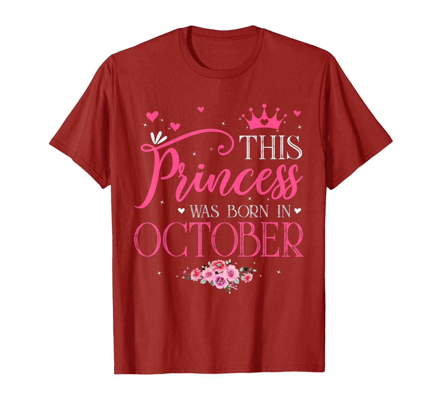This Princess Was Born In October Funny Birthday Flowers T-Shirt