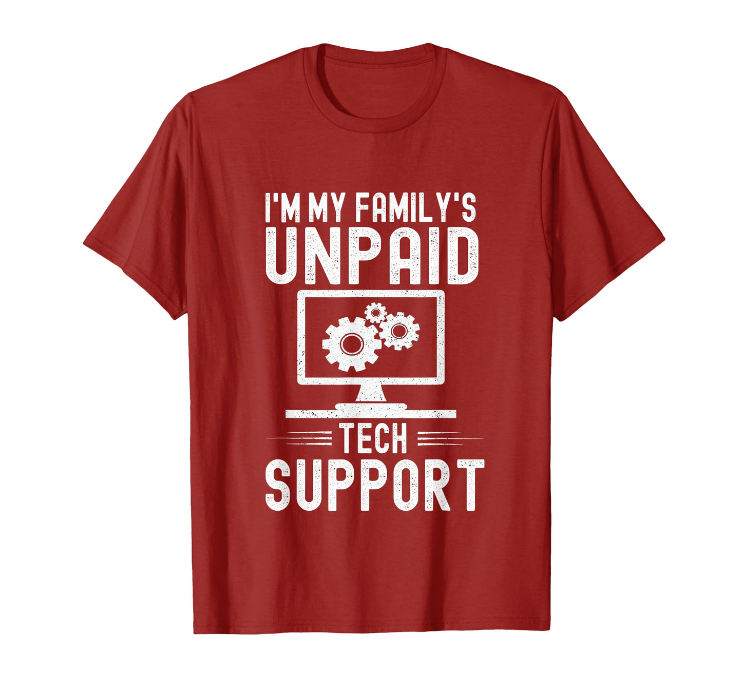 I'm My Family's Unpaid Tech Support Geek Computer Engineer T-Shirt