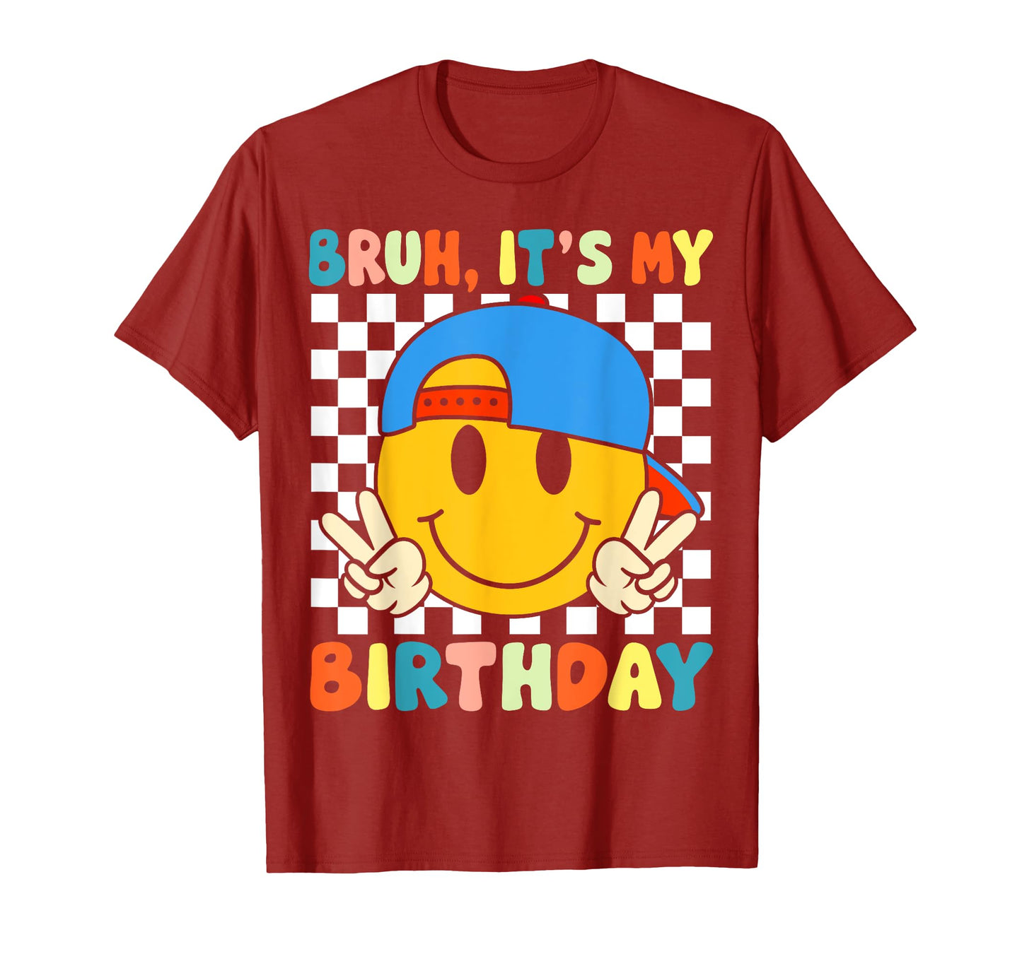 Bruh It's My Birthday Boys Kids Teen Smile Face Birthday T-Shirt