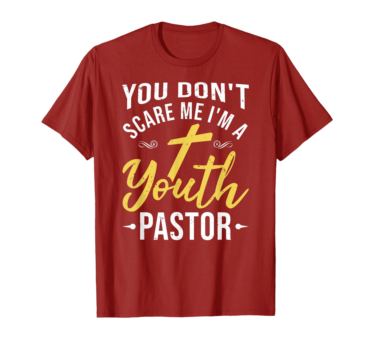 You Don't Scare Me I'm A Youth Pastor Christian Gift T-Shirt