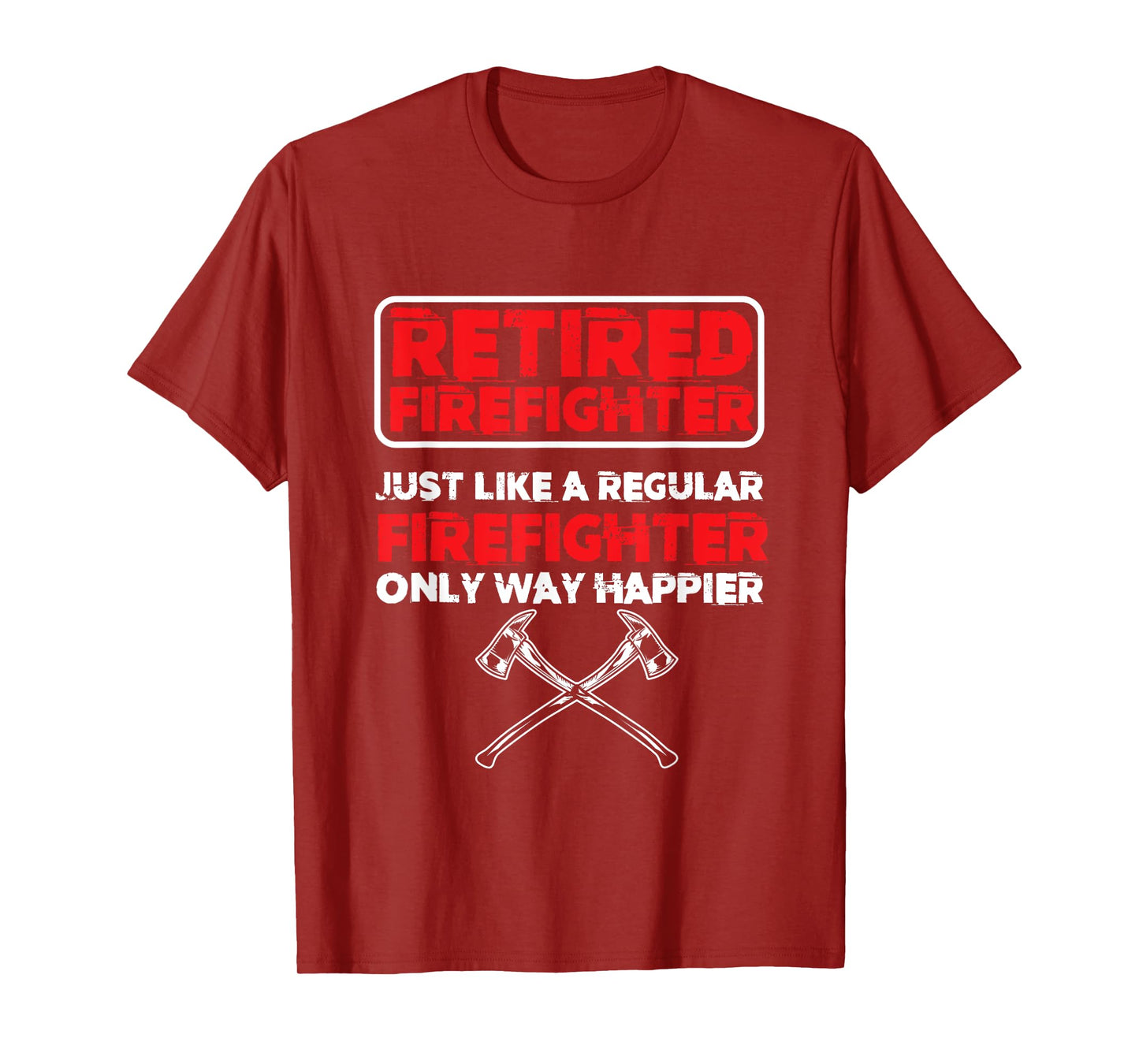 Retired Firefighter Fire Department Fireman Emergency Rescue T-Shirt