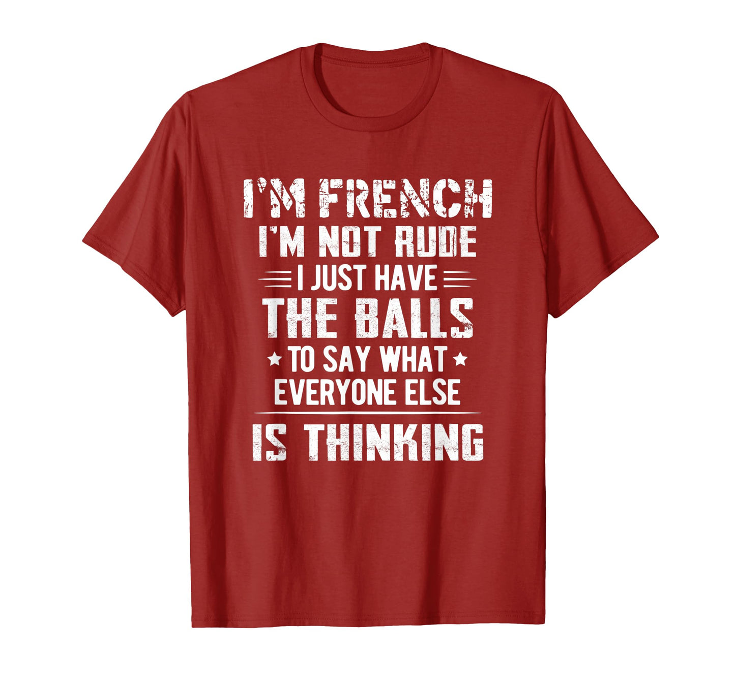 I'm French I'm Not Rude I Just Have The Balls To Say T-Shirt