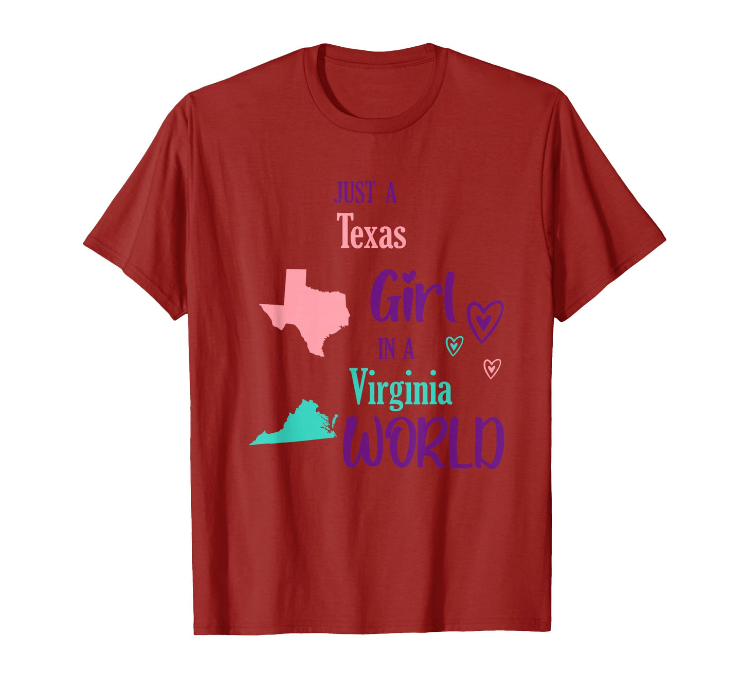 Proud Girl Just a Texas girl in a Virginia World T-Shirt