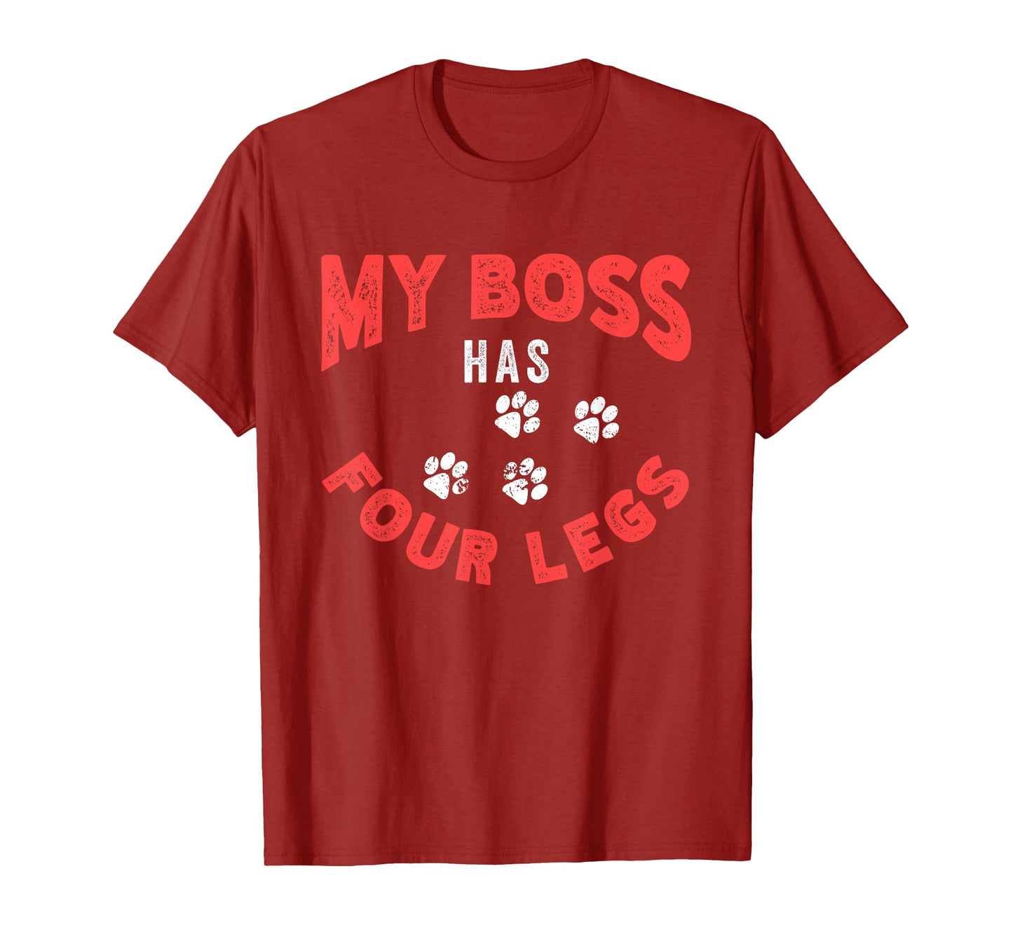 My Boss Has Four Legs | Dog Owner | Puppy Pet Lover Men Women T-Shirt