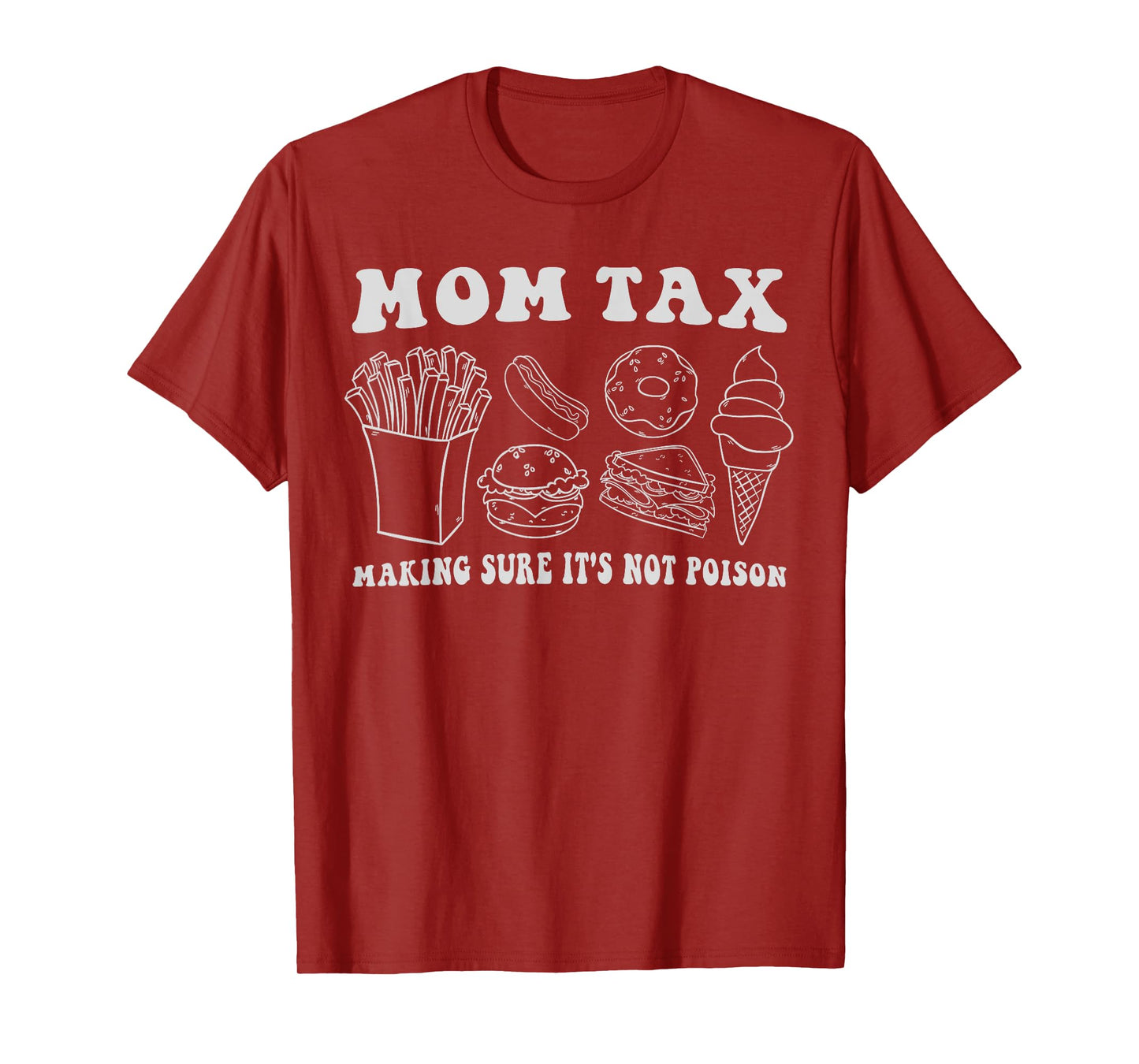 Mom Tax Making Sure It's Not Poison Funny Mother Groovy T-Shirt