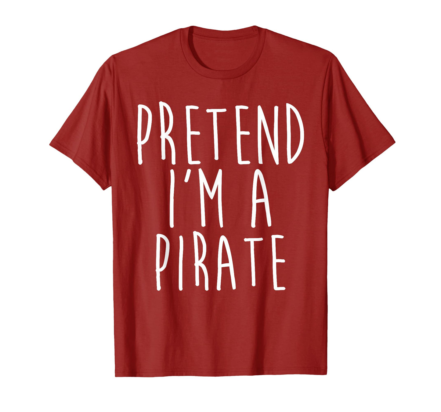Pretend I'm A Pirate Family Lazy Costume Halloween Party T-Shirt