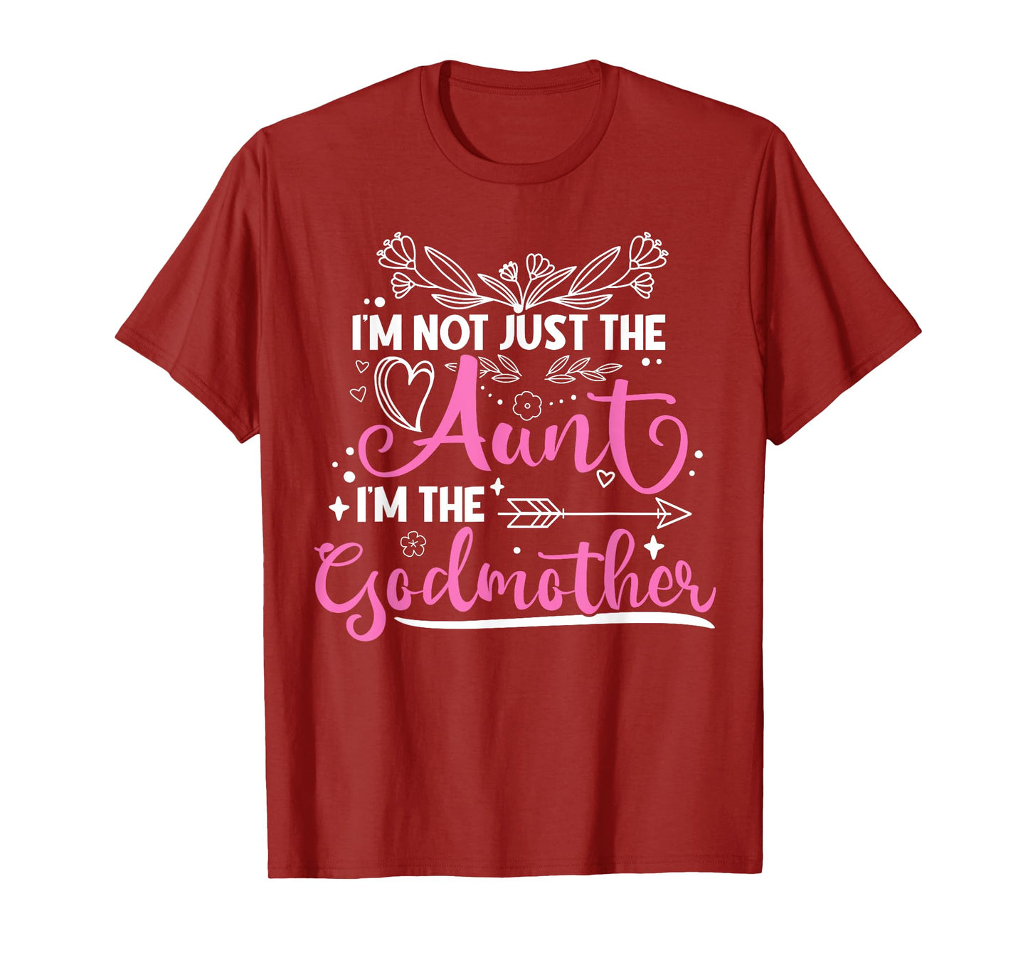 Not Only Aunt Also The GodMother T-Shirt