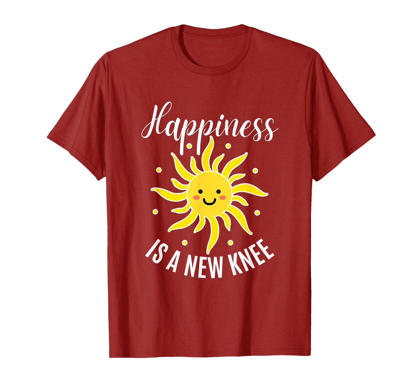 Happiness Is A New Knee Funny Knee Surgery Recovering T-Shirt