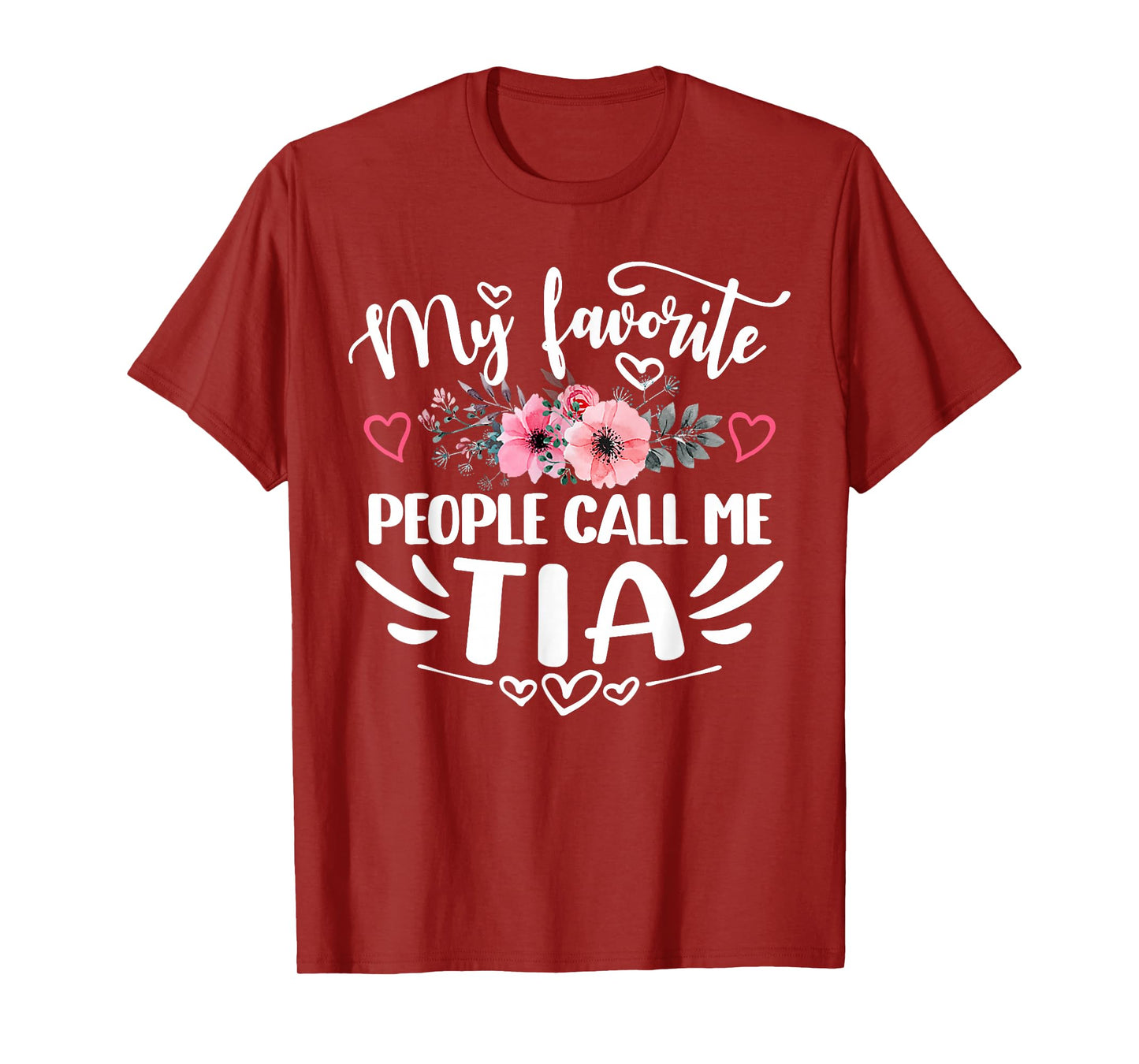 My Favorite People Call Me Tia Funny Mother's Day T-Shirt